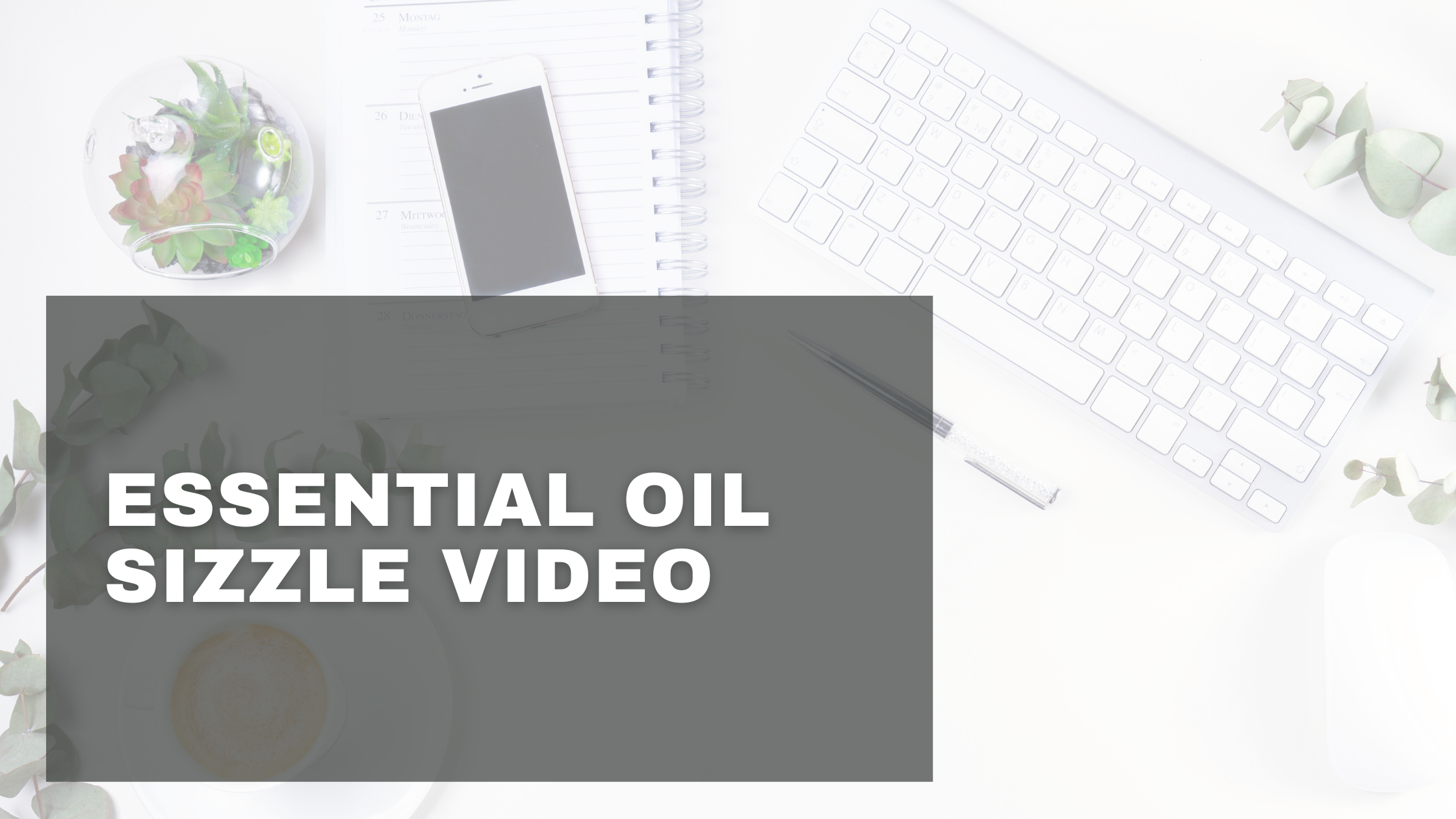 Essential Oil Sizzle Video